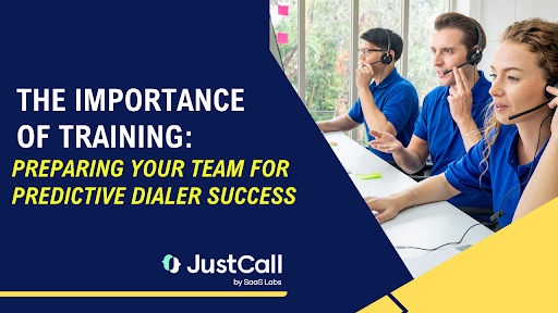 The Importance of Training Preparing Your Team for Predictive Dialer Success