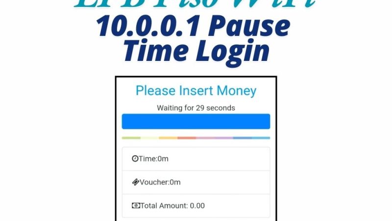 LPB Piso WiFi: 10.0.0.1 Pause Time Login and Internet Management