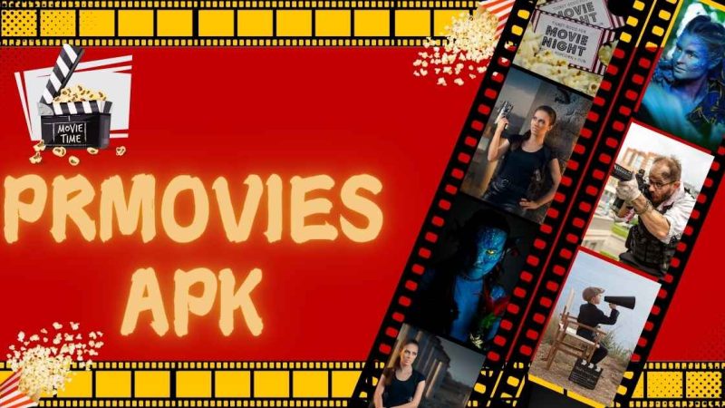 PRMovies APK: The Ultimate Guide to Stream Movies, TV Shows 