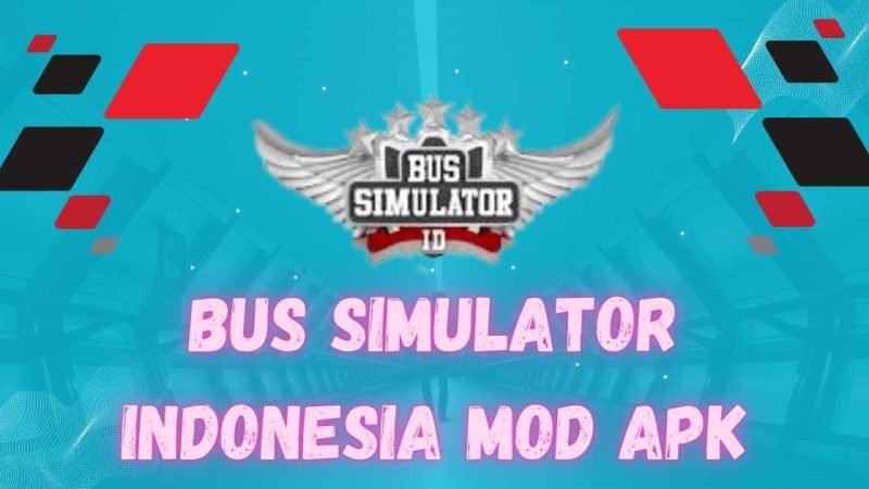 Bus Simulator Indonesia Mod APK – The Ultimate Gaming Experience